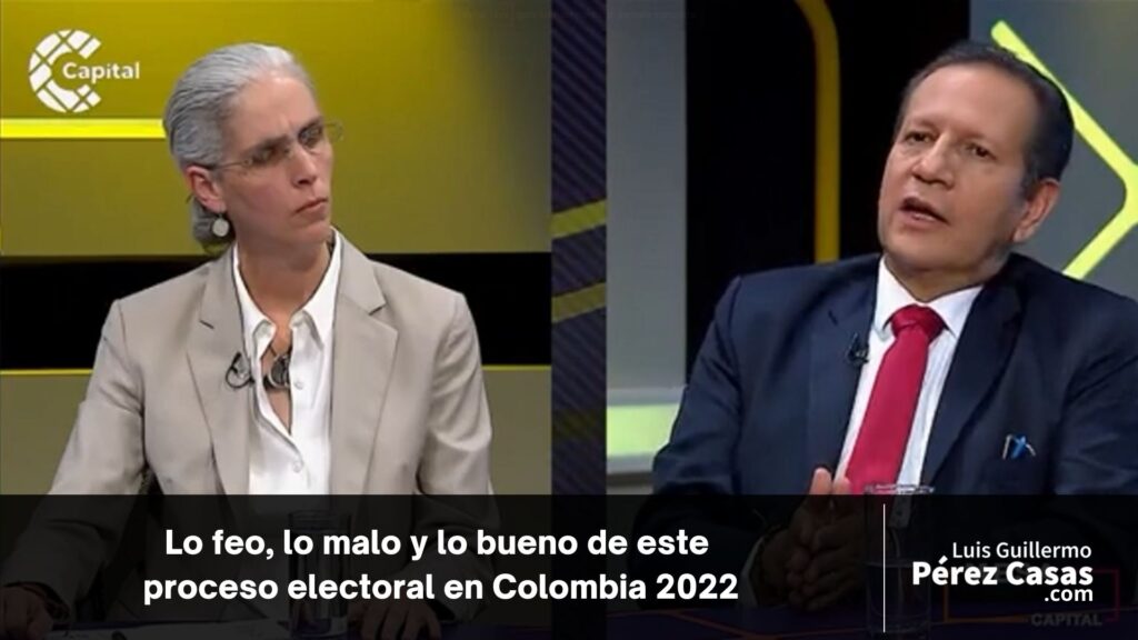 Lo bueno lo malo y lo feo Luis Guillermo Perez Canal capital