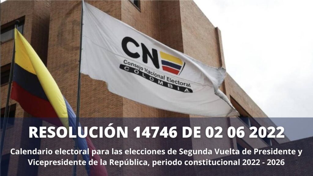 RESOLUCION 14746 DE 02 06 2022 Calendario Segunda vuelta presidencial