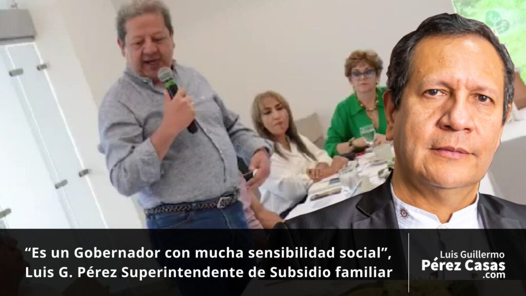 Luis Guillermo Perez Sobre Gobernador