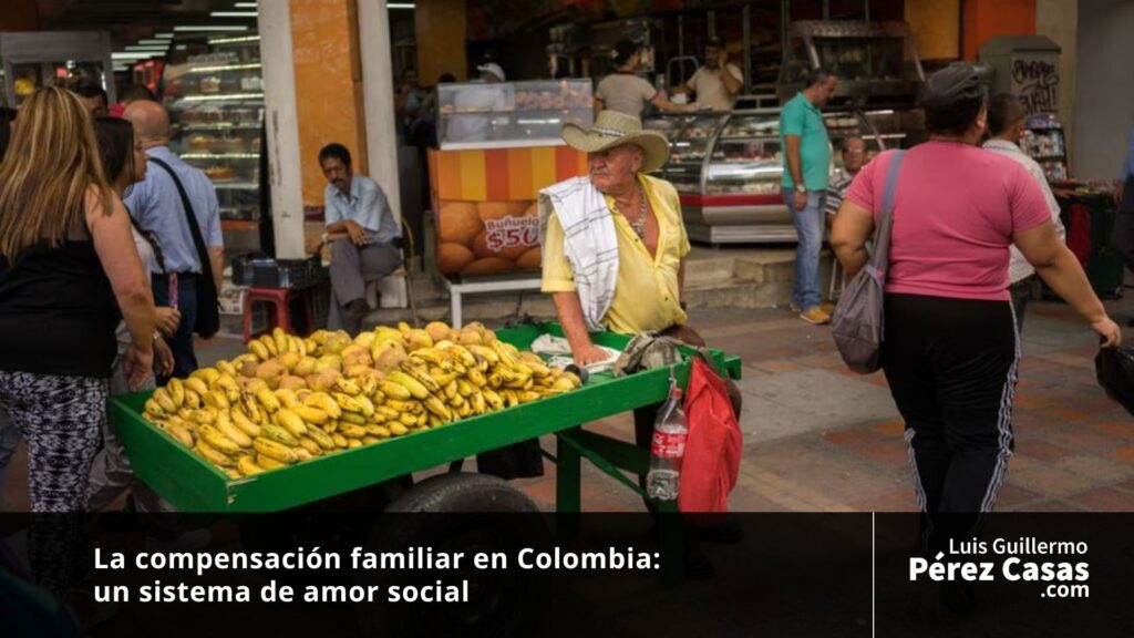 La compensación familiar en Colombia un sistema de amor social