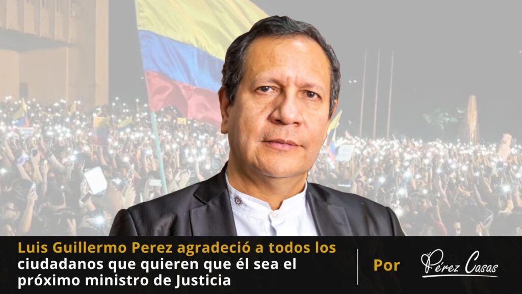 Luis Guillermo Perez agradecio