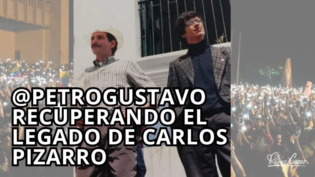 Recuperando el legado de Carlos Pizarro