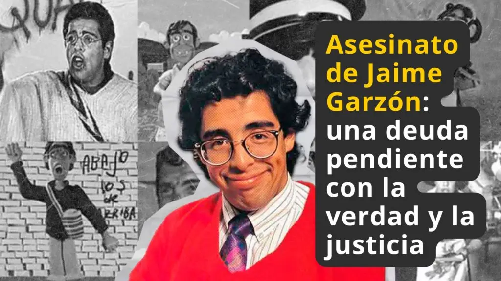 Asesinato de Jaime Garzón deuda pendiente con la verdad - justicia